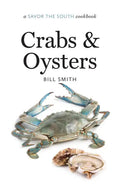 Crabs and Oysters: A Savor the South Cookbook - Hardcover