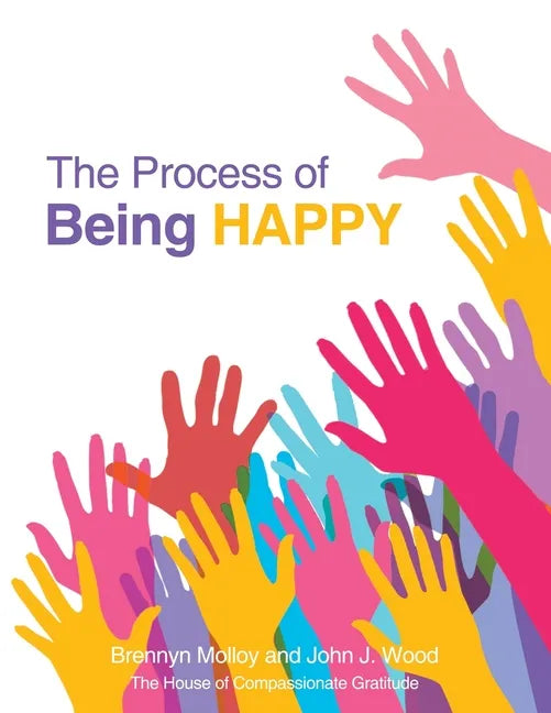 The Process of Being Happy - Paperback
