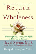Return to Wholeness: Embracing Body, Mind, and Spirit in the Face of Cancer - Hardcover