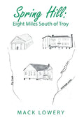 Spring Hill: Eight Miles South of Troy - Hardcover