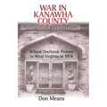 War in Kanawha County: School Textbook Protest in West Virginia in 1974 - Paperback