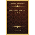 Jean Nicolet, 1618-1642 (1893) - Paperback