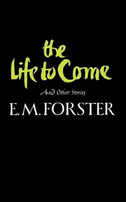 The Life to Come and Other Stories - Paperback