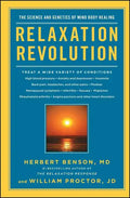 Relaxation Revolution: Enhancing Your Personal Health Through the Science and Genetics of Mind Body Healing - Paperback