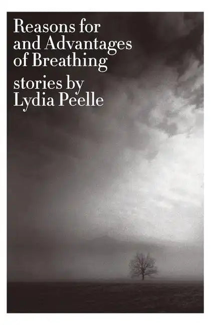 Reasons for and Advantages of Breathing: Stories - Paperback