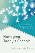 Managing Today's Schools: New Skills for School Leaders in the 21st Century - Paperback