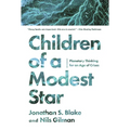 Children of a Modest Star: Planetary Thinking for an Age of Crises - Hardcover