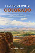 Scenic Driving Colorado: Exploring the State's Most Spectacular Back Roads - Paperback