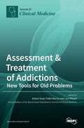 Assessment & Treatment of Addictions: New Tools for Old Problems - Hardcover