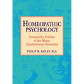 Homeopathic Psychology: Personality Profiles of Homeopathic Medicine - Paperback