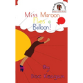 Miss Maroon Flies a Balloon - Hardcover