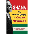 Ghana: The Autobiography of Kwame Nkrumah - Hardcover