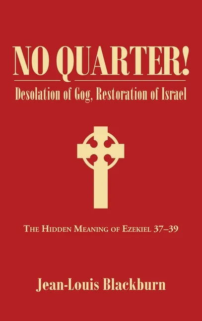 No Quarter!: Desolation of Gog, Restoration of Israel - Hardcover