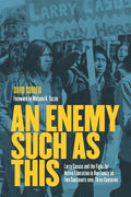 An Enemy Such as This: Larry Casuse and the Fight for Native Liberation in One Family on Two Continents Over Three Centuries - Hardcover