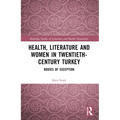 Health, Literature and Women in Twentieth-Century Turkey: Bodies of Exception - Paperback