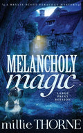 Melancholy Magic: A Brylie Scott Paracozy Mystery - Hardcover