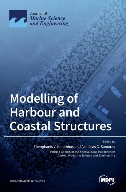 Modelling of Harbour and Coastal Structures - Hardcover