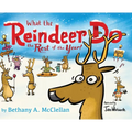 What the Reindeer do the Rest of the Year - Hardcover
