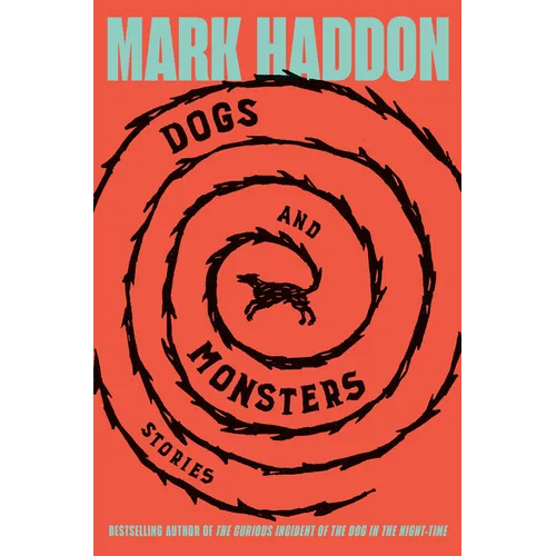 Dogs and Monsters: Stories - Hardcover
