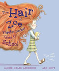 Hair of Zoe Fleefenbacher Goes to School - Hardcover