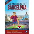 Sean Goes To Barcelona: A children's book about soccer and goals. US edition - Paperback