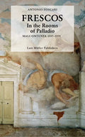 Frescos: In the Rooms of Palladio: Malcontenta 1557-1575 - Hardcover