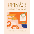 Pein痂: A Greek Feast for All: Recipes to Feed Hungry Guests - Hardcover