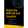 Beginning MATLAB and Simulink: From Beginner to Pro - Paperback