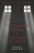 I Am The Child of A King & The Daughter of A Queen - Paperback