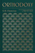 Orthodoxy: With Annotations and Guided Reading by Trevin Wax - Hardcover