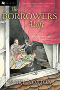 The Borrowers Aloft: Plus the Short Tale Poor Stainless - Paperback