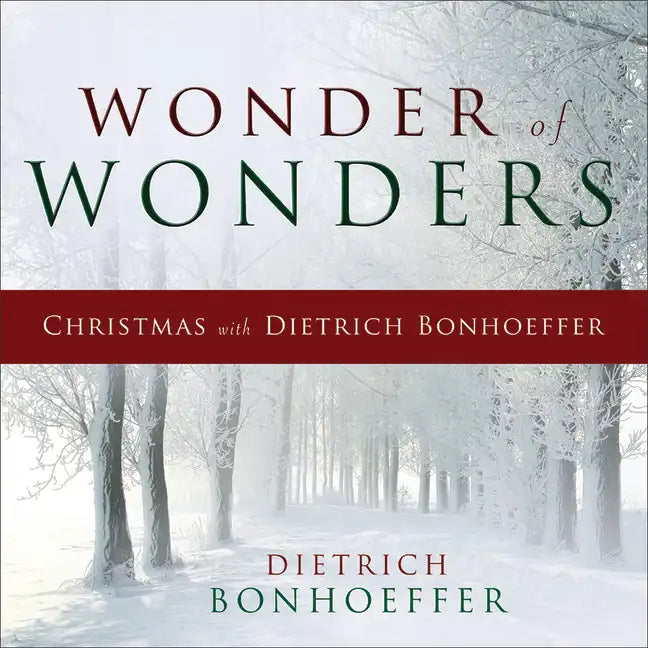 Wonder of Wonders: Christmas with Dietrich Bonhoeffer - Hardcover