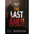 The Last Amen: A Contemporary Female Detective Crime Thriller - Hardcover