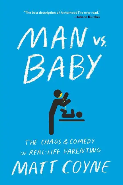 Man vs. Baby: The Chaos and Comedy of Real-Life Parenting - Paperback