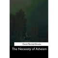 The Necessity of Atheism - Paperback