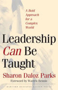 Leadership Can Be Taught: A Bold Approach for a Complex World - Hardcover