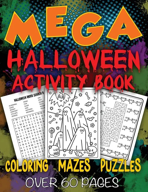 Mega Halloween Activity Book: Coloring - Mazes - Word Searches - Fun Games For Kids of All Ages - Paperback