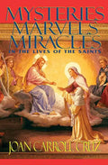 Mysteries, Marvels and Miracles: In the Lives of the Saints - Paperback
