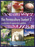 The Permaculture Student 2 - the Textbook 3rd Edition [Hardcover]: A Collection of Regenerative Solutions - Hardcover