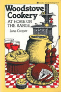 Woodstove Cookery: At Home on the Range - Paperback