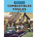 Combustibles Fósiles (Fossil Fuels): Una Guía Gráfica (a Graphic Guide) - Library Binding
