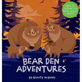 Bear Den Adventures: A Cozy Tale of Family, Friendship, and the Magic of Hibernation - Hardcover