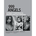 999 Angels (Volume 1. Multilingual, new enhanced rough edition.): Street Portraits Photo Encyclopedia - Paperback