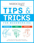 Tips & Tricks for Woodworking: From the Editors, Contributors, and Readers of Woodcraft Magazine - Paperback