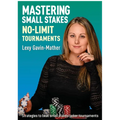 Mastering Small Stakes No-Limit Tournaments: Strategies to Beat Small Stakes Poker Tournaments - Paperback
