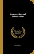 Computation and Mensuration - Hardcover