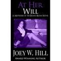 At Her Will: A Mistresses of the Board Room Novel - Paperback
