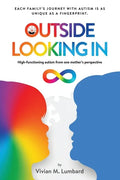 Outside Looking In: High-functioning autism from one mother's perspective - Paperback