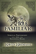 The Witch's Familiar: Spiritual Partnerships for Successful Magic - Paperback