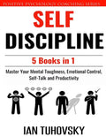 Self Discipline: 5 Books in 1: Master Your Mental Toughness, Emotional Control, Self-Talk and Productivity - Paperback